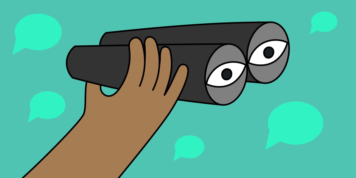 Illustration of a hand holding a pair of binoculars with two eyeballs; speech bubbles floating around the green background