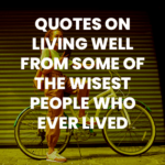 Quotes On Living Well Post Thumbnail