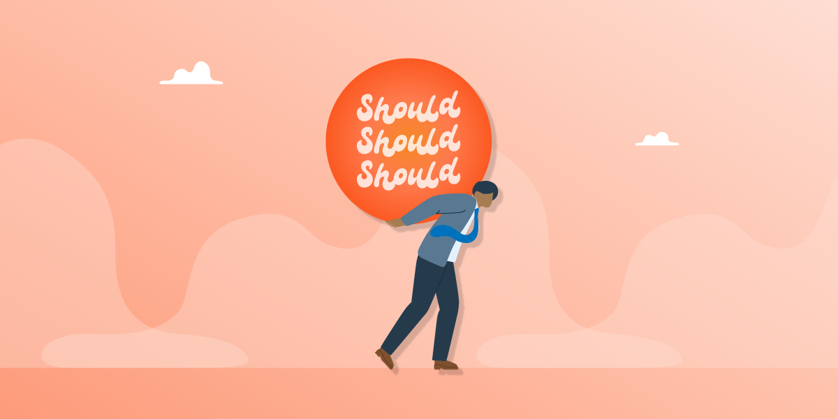 Illustration of a young man carrying a heavy bolder with the word "should" stacked 3 times